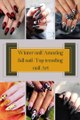 Winter nail |Amazing fall nail | Top trending nail Art