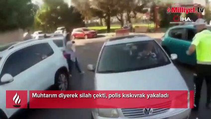 Download Video: 'Muhtarım' diyerek silah çekti! Polis böyle yakaladı