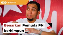 Benarkan Pemuda PN berhimpun, jangan lupa perjuangan kita, kata Ahli Parlimen DAP