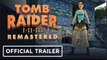 Nintendo Switch: Tomb Raider 1-3 Remastered | Official Reveal Trailer - Nintendo Direct 2023