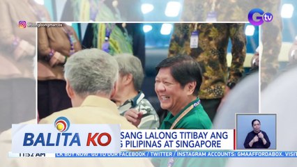 Pres. Marcos, umaasang lalong titibay ang ugnayan ng Pilipinas at Singapore | BK