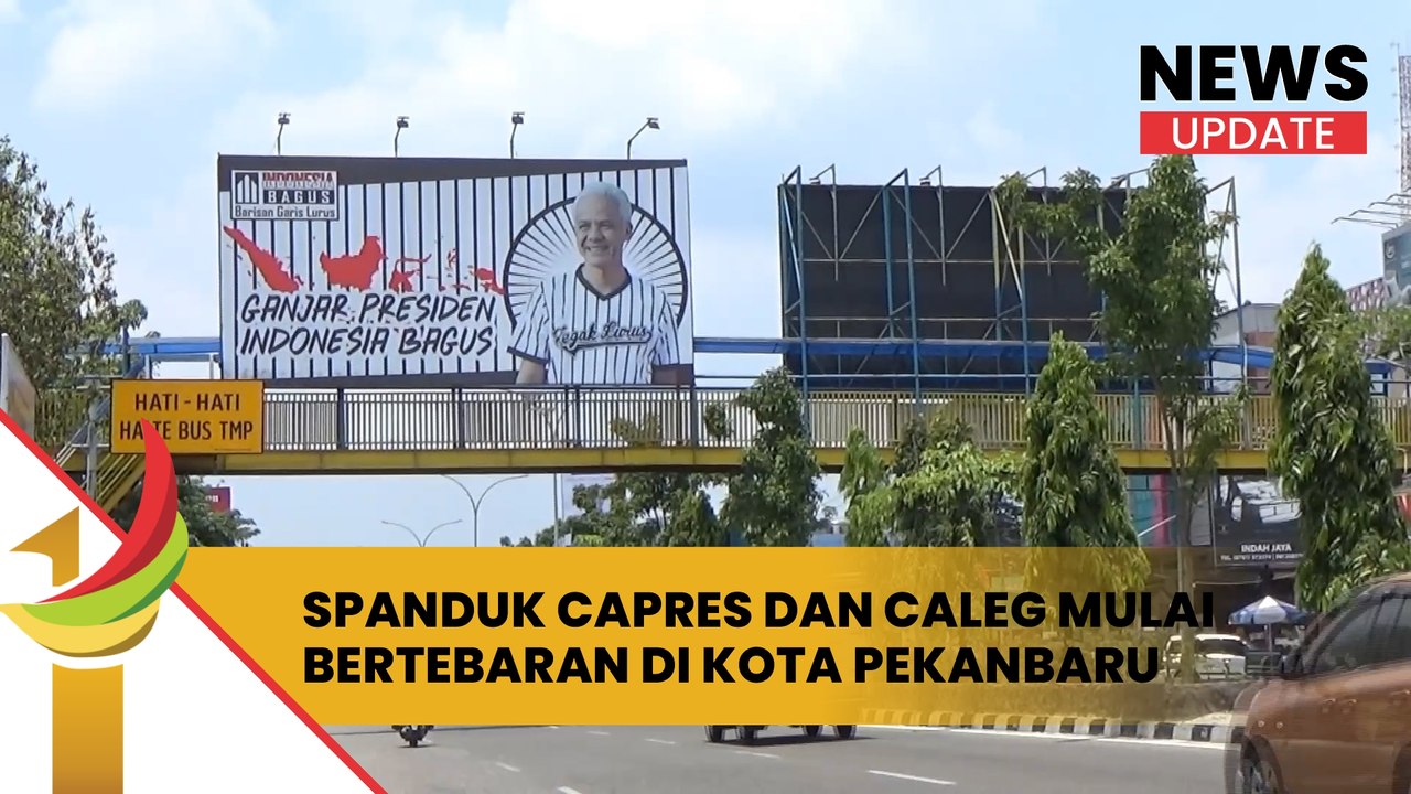 Spanduk Capres Dan Caleg Mulai Bertebaran Di Kota Pekanbaru