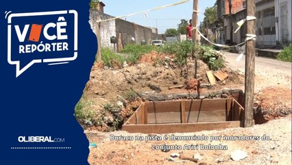 Buraco na pista é denunciado por moradores do conjunto Ariri Bolonha