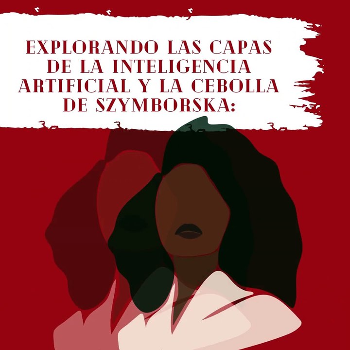 Jose Antonio Haua Maauad: Explorando las capas de la Inteligencia Artificial y la cebolla de Szymborska (parte 1)