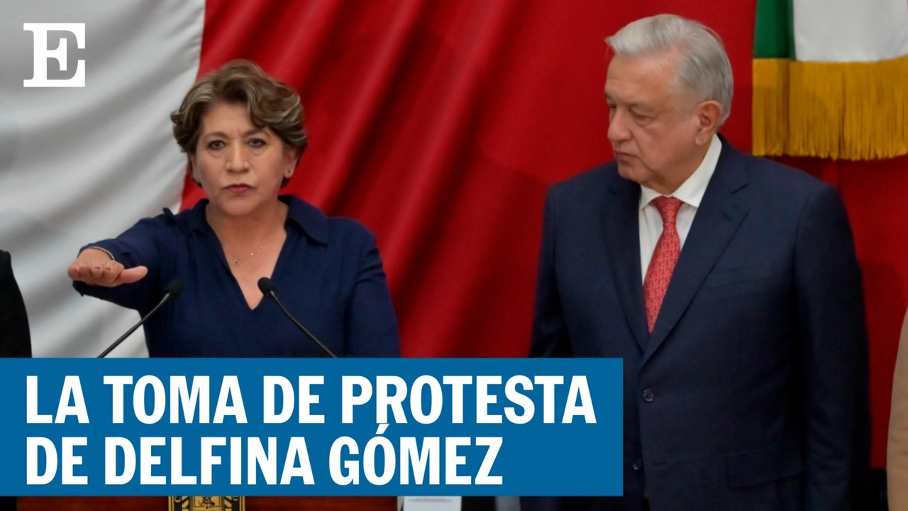 Delfina Gómez toma posesión como gobernadora del Estado de México | EL PAÍS