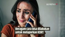 Begini Cara Melaporkan Tindakan KDRT | SINAU