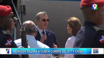 Abinader viaja a Cuba para Cumbre del G77 y China | Emisión Estelar SIN con Alicia Ortega