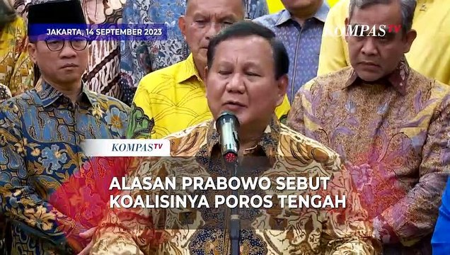 Alasan Bakal Capres Prabowo Sebut Koalisi Indonesia Maju Sebagai Poros Tengah