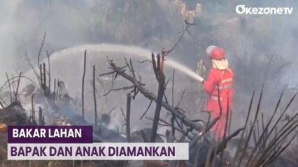 Bapak dan Anak Diamankan di Jambi, Bakar Lahan hingga Hangus 5 Hektare