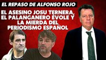 Alfonso Rojo: “El asesino Josu Ternera, el palanganero Evole y la mierda del periodismo español”