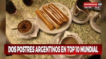 Dos postres argentinos están entre los mejores 10 del mundo