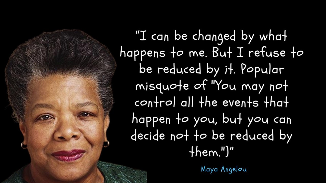 Maya Angelou How People Would Never Forget You