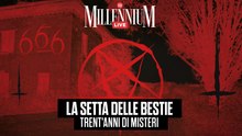 "La setta delle bestie, trent'anni di misteri" alle 15 segui la diretta di Millennium Live con Ersilio Mattioni e Adonella Florito