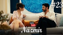 Baştan Sona NazMir (Part 23) - Gizli Saklı