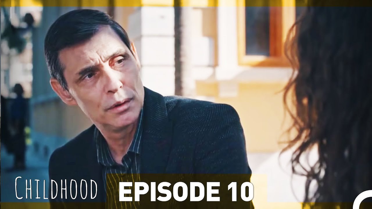 Childhood Episode 10