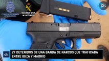 27 detenidos de una banda de narcos que traficaba entre Ibiza y Madrid