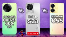 Realme Narzo 60X vs iTEL S23 vs Realme C55