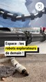 Les robots explorateurs : La solution pour visiter les endroits impossibles ?