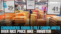 EVENING 5: Consumers should file complaints over rice hike - minister