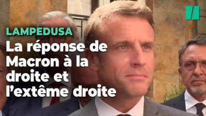 Lampedusa : la réponse d'Emmanuel Macron à la droite et l'extrême droite utilisant le drame