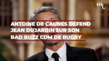 Antoine de Caunes défend Jean Dujardin après les polémiques du coup d’envoi de la Coupe du monde de rugby 