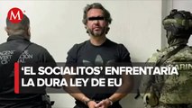 Inicia cuenta regresiva para que EU pida formalmente extradición de “El Socialitos”