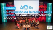 La evolución de la radio y otras formas de consumir productos sonoros