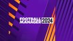 Football Manager 2024 Official Announcement Trailer
