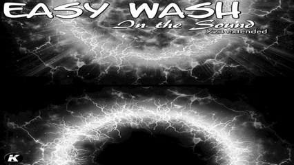EASY WASH - IN THE SOUND - k23 extended
