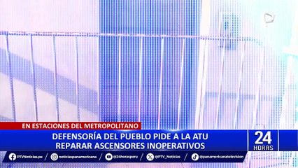 Defensoría pide a la ATU reparar ascensores inoperativos del Metropolitano