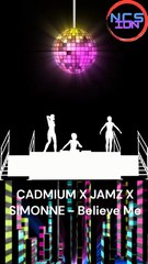 CADMIUM X JAMZ X SIMONNE - Believe Me part 5 ‐ Dibuat dengan Clipchamp