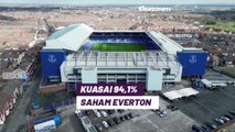Sah! Everton Resmi Diakuisisi Perusahaan Investasi Amerika Serikat