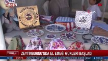 Zeytinburnu'nda el emeği günleri başladı