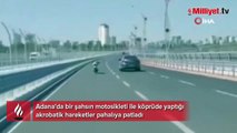 Köprüde akrobasi pahalıya patladı