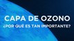 Hoy es el Día Internacional de la Preservación de la Capa de Ozono