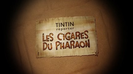 Tintin Reporter - Les Cigares du Pharaon | Bande-annonce