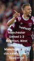 Manchester United 1-3 Brighton, West Ham 1-3 Manchester City clockwatch – as it happened #usa