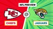 Chiefs @ Jaguars - NFL Preview