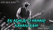 Hamari Adhuri Kahani ( Lyrical Video ) - Arijit Singh - Rashmi Singh, Virag Mishra - Sad Song  -
