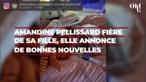 Amandine Pellissard fière de sa fille Maéna, elle annonce de bonnes nouvelles