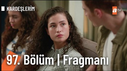 Kardeşlerim 97. Bölüm Fragmanı | "Sen bir şey sakladın mı hiç?''