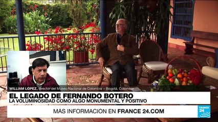 William López: "La relación de Botero con Colombia está ligada a su generosidad"