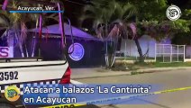 Atacan a balazos 'La Cantinita' en Acayucan