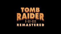 Tomb Raider I-III Remastered - Bande-annonce