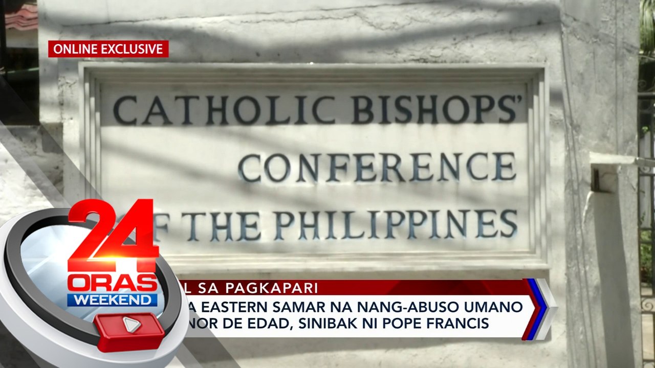 Pari mula sa Eastern Samar na nang-abuso umano ng mga menor de edad, sinibak ni Pope Francis | 24 Oras Weekend