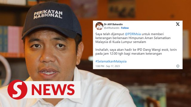 PN's Dr Afif says he will give statement on 'Save Malaysia' rally to cops on Sept 18