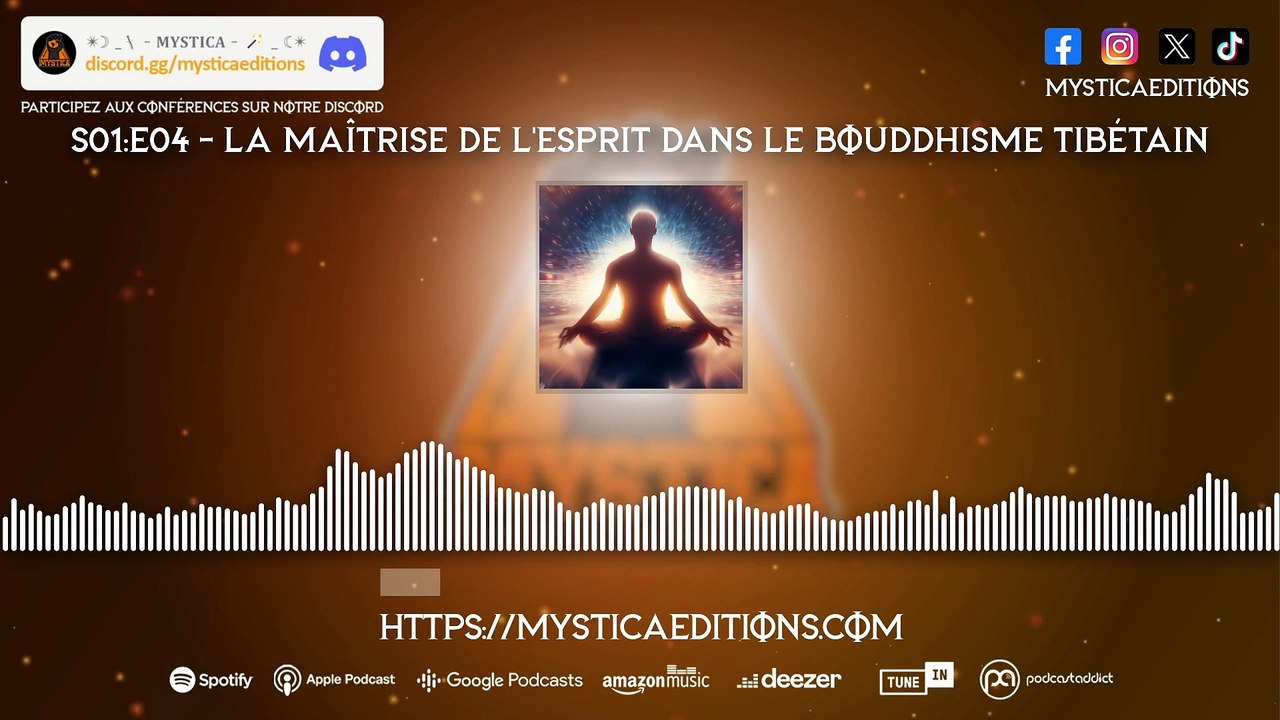 S01E04 - La maîtrise de l'esprit dans le bouddhisme tibétain