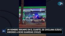 Un hombre irrumpe en el cuartel de Chiclana ( Cádiz) hiriendo a ocho guardias civiles