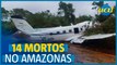 Queda de avião deixa 14 mortos no Amazonas