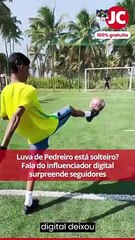 Luva de Pedreiro acabou o namoro? Fala do influenciador digital surpreende seguidores